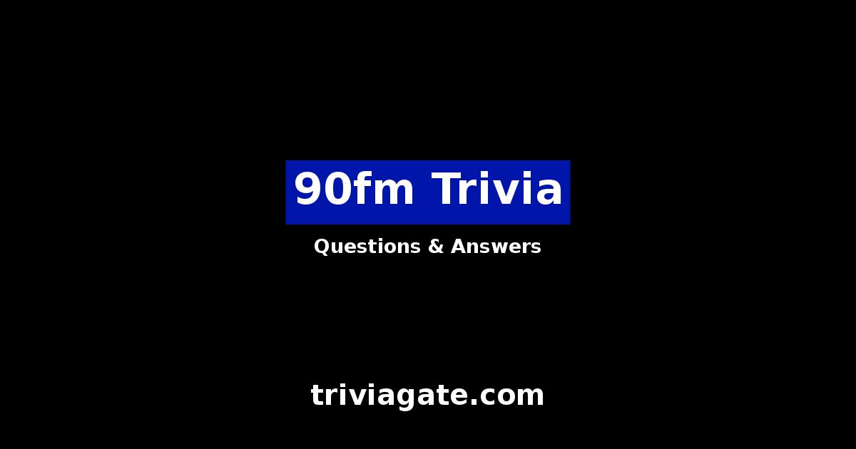 90fm trivia image